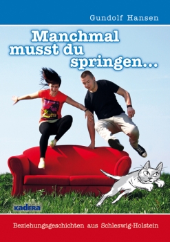 Gundolf Hansen: Manchmal musst du springen