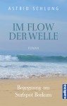 Astrid Schlung: Im Flow der Welle